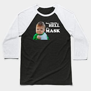 Now THATS a HELL of a MASK Baseball T-Shirt